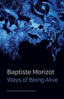 Cover: Ways of Being Alive - Polity Press