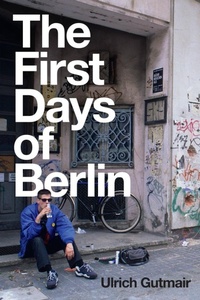 Enlarge image Cover: The First Days of Berlin - Polity Press