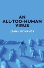 Cover: An All-Too-Human Virus - Polity Press