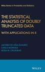 Cover: The Statistical Analysis of Doubly Truncated Data: With Applications in R - Wiley-Blackwell