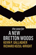 Cover: The Case for a New Bretton Woods - Polity Press