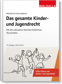 Abbildung von: Das gesamte Kinder- und Jugendrecht - Ausgabe 2021/2022 - Walhalla