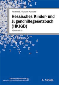 Abbildung von: Hessisches Kinder- und Jugendhilfegesetz­buch (HKJGB) - Fachhochschulverlag Frankfurt a.M. Der Verlag für angewandte Wissenschaft