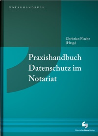 Abbildung von: Praxishandbuch Datenschutz im Notariat - Deutscher Notarverlag