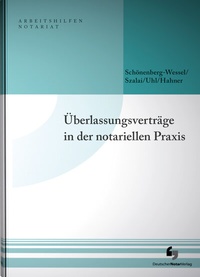 Abbildung von: Überlassungsverträge in der notariellen Praxis - Deutscher Notarverlag