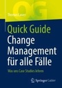Cover: Quick Guide Change Management für alle Fälle - Springer Gabler
