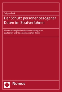 Abbildung von: Der Schutz personenbezogener Daten im Strafverfahren - Nomos