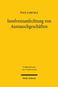 Abbildung von: Insolvenzanfechtung von Austauschgeschäften - Mohr Siebeck