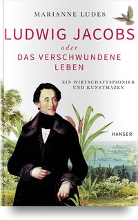 Abbildung von: Ludwig Jacobs oder das verschwundene Leben - Hanser