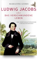 Cover: Ludwig Jacobs oder das verschwundene Leben - Hanser