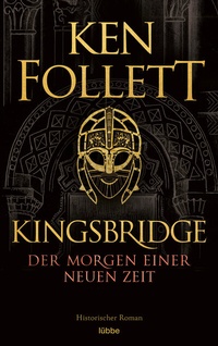 Abbildung von: Kingsbridge - Der Morgen einer neuen Zeit - Lübbe