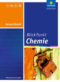 Abbildung von: Blickpunkt Chemie. Gesamtband. Rheinland-Pfalz - Schroedel