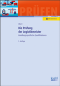 Cover: Die Pr&uuml;fung der Logistikmeister - Kiehl