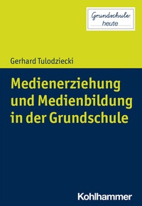Abbildung von: Medienerziehung und Medienbildung in der Grundschule - Kohlhammer
