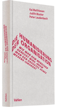 Bild: Die Humanisierung der Organisation - Vahlen