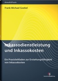 Abbildung von: Inkassodienstleistung und Inkassokosten - Deutscher Anwaltverlag