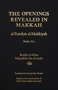 Cover: The Openings Revealed in Makkah, Volume 1 - Pir Press Inc.