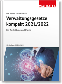 Abbildung von: Verwaltungsgesetze kompakt 2021/2022 - Walhalla