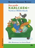 Cover: Das gro&szlig;e Karlchen-Vorlese-Bilderbuch Alle Abenteuer in einem Band - dtv