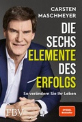 Cover: Die sechs Elemente des Erfolgs - FinanzBuch Verlag