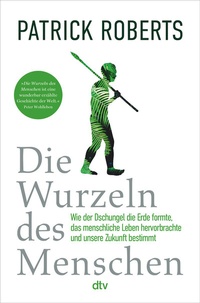 Enlarge image Cover: Die Wurzeln des Menschen - dtv