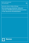 Cover: Die Umsetzung schulischer Inklusion nach der UN-Behindertenrechtskonvention in den deutschen Bundesl&auml;ndern - Nomos