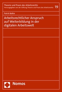 Abbildung von: Arbeitsrechtlicher Anspruch auf Weiterbildung in der digitalen Arbeitswelt - Nomos