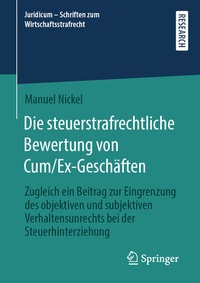 Abbildung von: Die steuerstrafrechtliche Bewertung von Cum/Ex-Geschäften - Springer