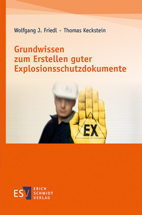 Bild vergrößern Bild: Grundwissen zum Erstellen guter Explosionsschutzdokumente - Erich Schmidt Verlag
