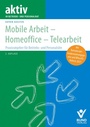 Cover: Mobile Arbeit - Homeoffice - Telearbeit - Bund-Verlag
