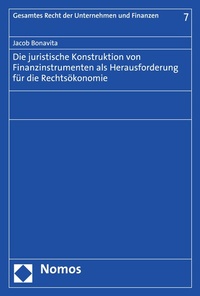 Abbildung von: Die juristische Konstruktion von Finanzinstrumenten als Herausforderung für die Rechtsökonomie - Nomos