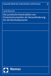 Abbildung von: Die juristische Konstruktion von Finanzinstrumenten als Herausforderung für die Rechtsökonomie - Nomos