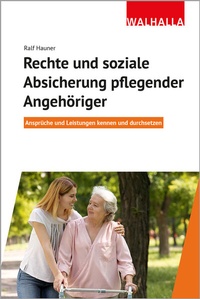 Abbildung von: Rechte und soziale Absicherung pflegender Angehöriger - Walhalla