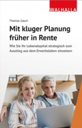 Cover: Mit kluger Planung fr&uuml;her in Rente - Walhalla
