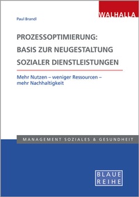 Abbildung von: Prozessoptimierung: Basis zur Neugestaltung sozialer Dienstleistungen - Walhalla