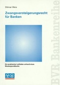 Cover: Zwangsversteigerungsrecht f&uuml;r Banken - Deutscher Genossenschafts-Verlag