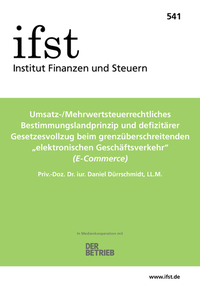 Abbildung von: Umsatz-/Mehrwertsteuerrechtliches Bestimmungslandprinzip und defizitärer Gesetzesvollzug beim grenzüberschreitenden "elektronischen Geschäftsverkehr" (E-Commerce) - Finanzen u. Steuern