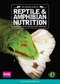 Abbildung von: The Arcadia Guide to Reptile and Amphibian Nutrition: Part 2 - Arcadia Products