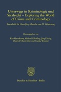 Bild: Unterwegs in Kriminologie und Strafrecht - Exploring the World of Crime and Criminology - Duncker & Humblot