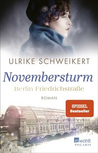 Abbildung von: Berlin Friedrichstraße: Novembersturm - Rowohlt Taschenbuch