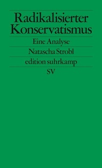 Enlarge image Cover: Radikalisierter Konservatismus - Suhrkamp