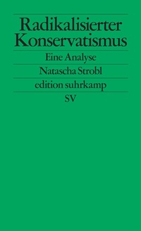 Enlarge image Cover: Radikalisierter Konservatismus - Suhrkamp