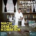 Cover: Nach dem Tod komm ich - steinbach sprechende b&uuml;cher