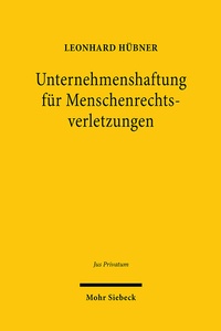 Abbildung von: Unternehmenshaftung für Menschenrechtsverletzungen - Mohr Siebeck