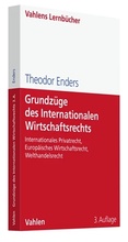 Cover: Grundz&uuml;ge des Internationalen Wirtschaftsrechts - Vahlen