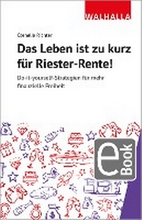 Abbildung von: Das Leben ist zu kurz für Riester-Rente - Walhalla