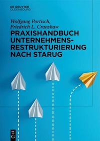 Abbildung von: Praxishandbuch Unternehmensrestrukturierung nach StaRUG - De Gruyter Oldenbourg
