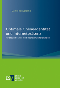 Abbildung von: Optimale Online-Identität und Internetpräsenz für Steuerberater- und Rechtsanwaltskanzleien - Erich Schmidt Verlag