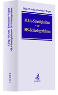 Cover: M&A-Streitigkeiten vor DIS-Schiedsgerichten - C.H.BECK