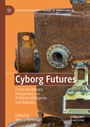 Cover: Cyborg Futures - Palgrave Macmillan